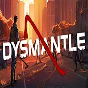 dysmantle