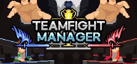 团战经理攻略大全TeamfightManager新手快速上手教程